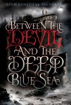 Review: Between the Devil and the Deep Blue Sea